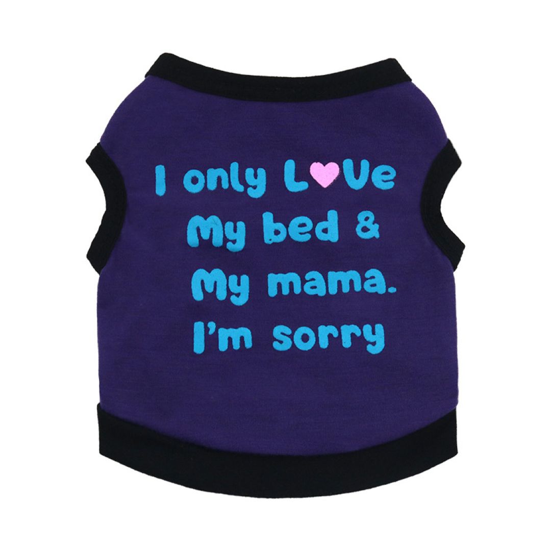 I Love My Bed & Mama" Pet Top